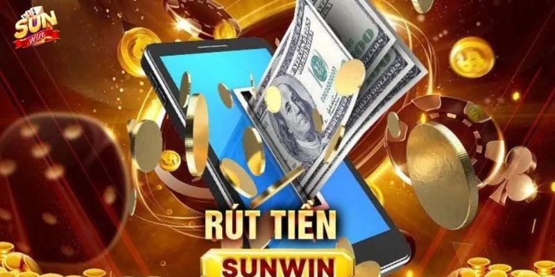 Các lưu ý khi rút tiền Sunwin